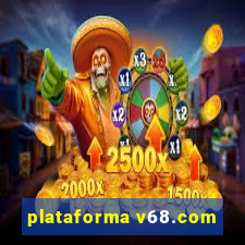 plataforma v68.com