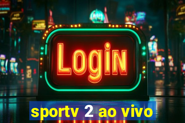 sportv 2 ao vivo