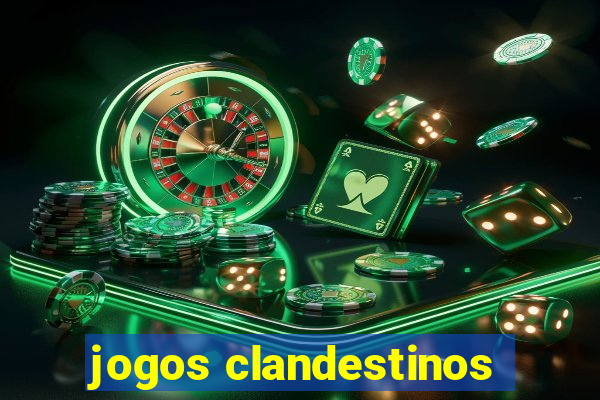 jogos clandestinos
