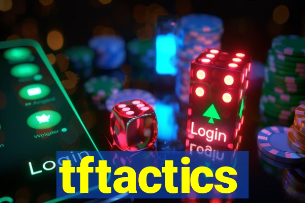 tftactics