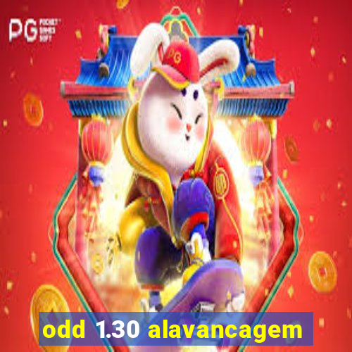 odd 1.30 alavancagem