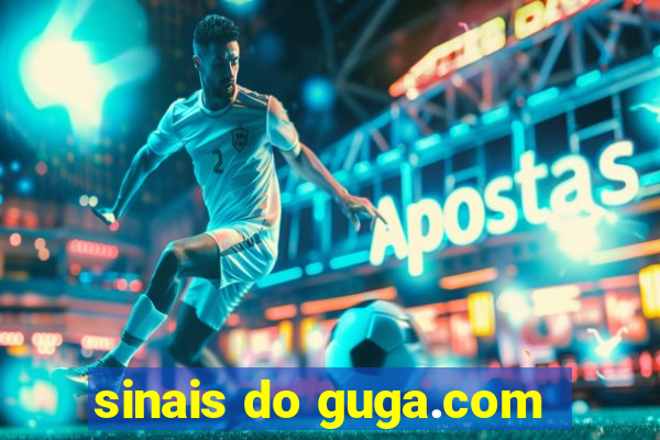 sinais do guga.com