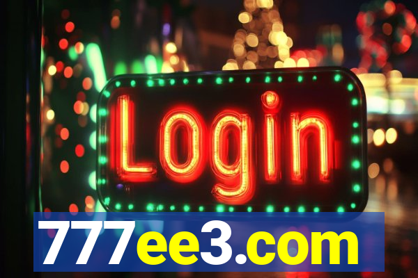 777ee3.com