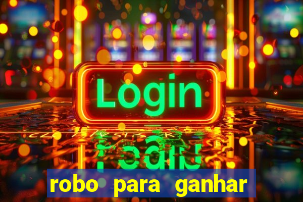 robo para ganhar no fortune tiger