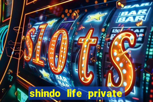 shindo life private server blaze