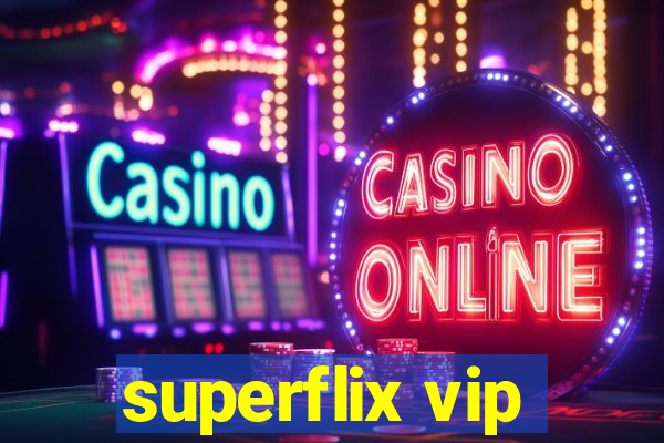 superflix vip