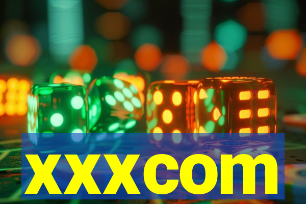 xxxcom