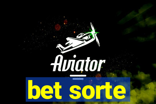 bet sorte