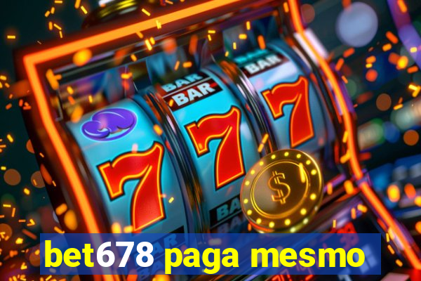 bet678 paga mesmo