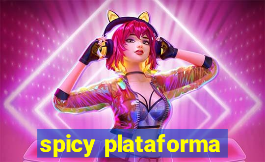 spicy plataforma