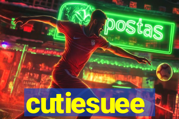 cutiesuee