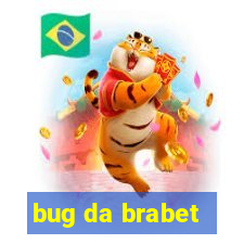 bug da brabet