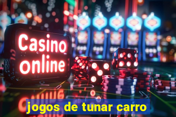 jogos de tunar carro