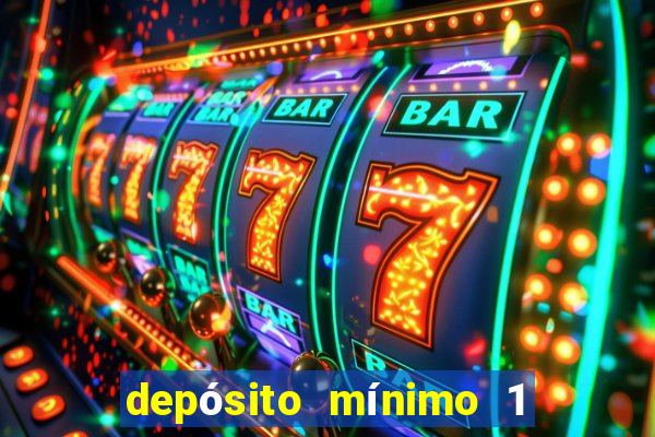 depósito mínimo 1 real fortune tiger