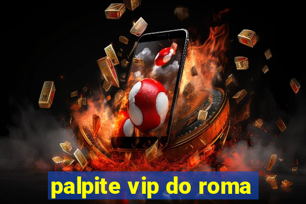 palpite vip do roma