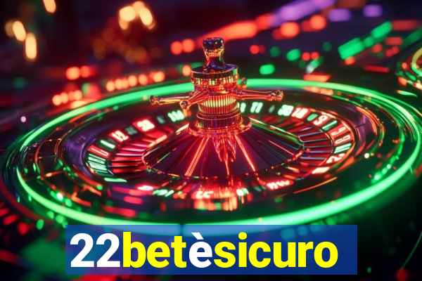 22betèsicuro