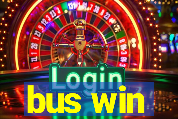 bus win