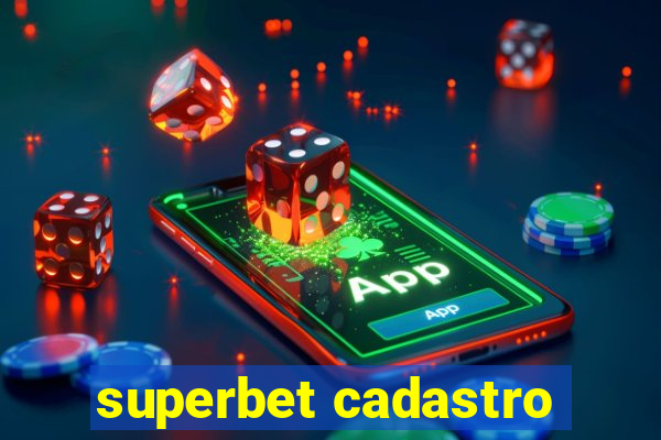 superbet cadastro