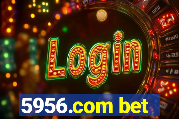5956.com bet