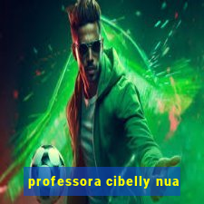 professora cibelly nua