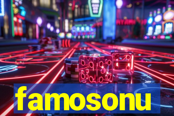 famosonu