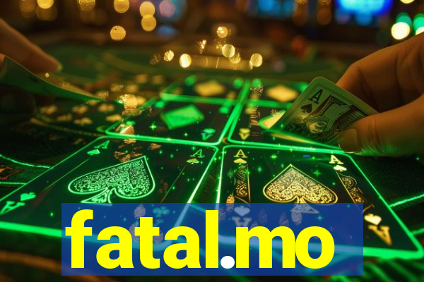 fatal.mo
