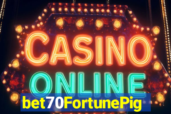 bet70FortunePig