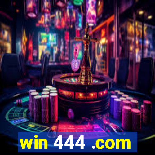 win 444 .com