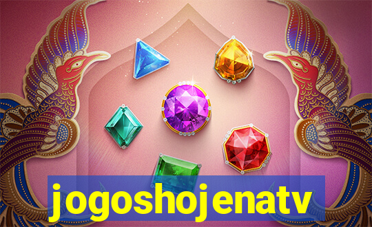 jogoshojenatv