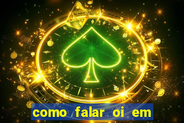 como falar oi em tupi guarani