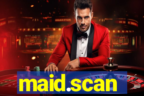 maid.scan