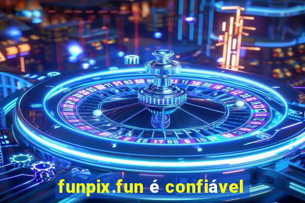 funpix.fun é confiável