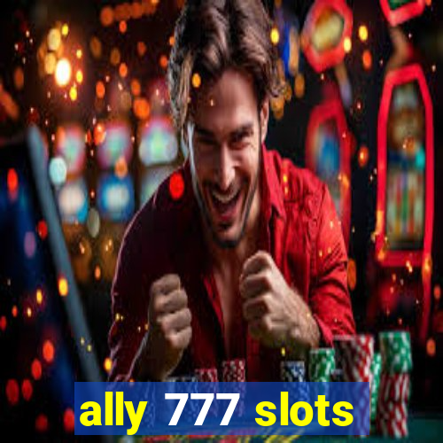 ally 777 slots