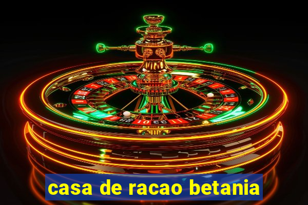 casa de racao betania