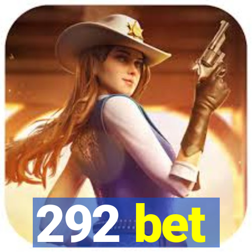 292 bet