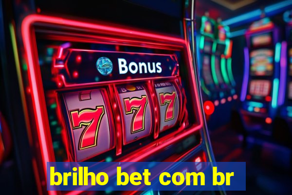brilho bet com br