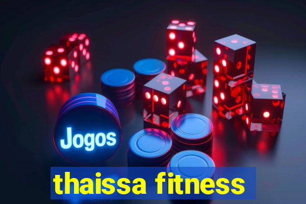 thaissa fitness