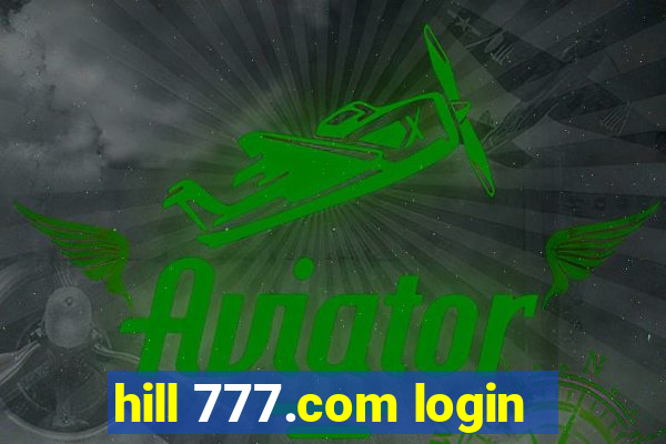 hill 777.com login