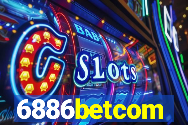 6886betcom