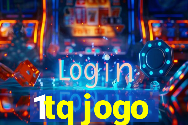 1tq jogo