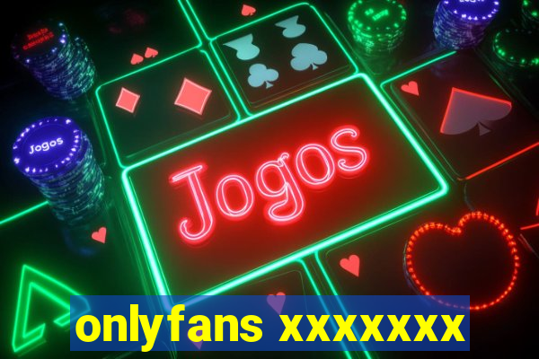 onlyfans xxxxxxx