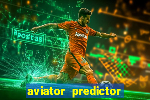 aviator predictor v4.0 apk