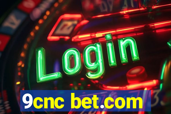 9cnc bet.com