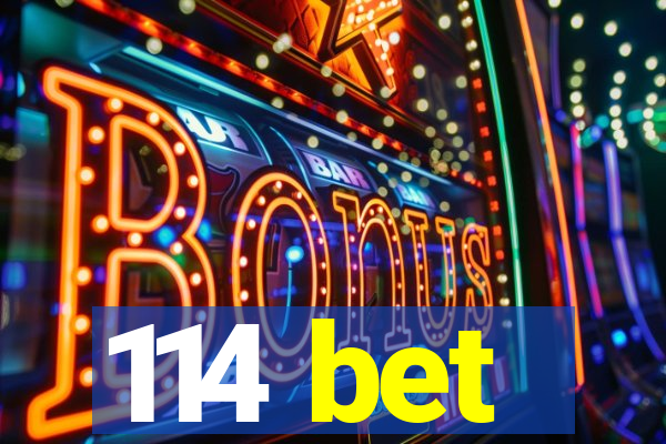 114 bet