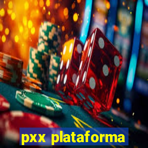 pxx plataforma