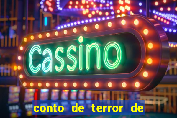 conto de terror de 15 linhas