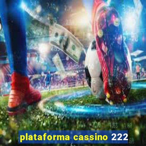 plataforma cassino 222