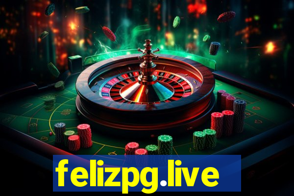 felizpg.live
