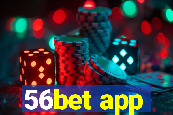 56bet app