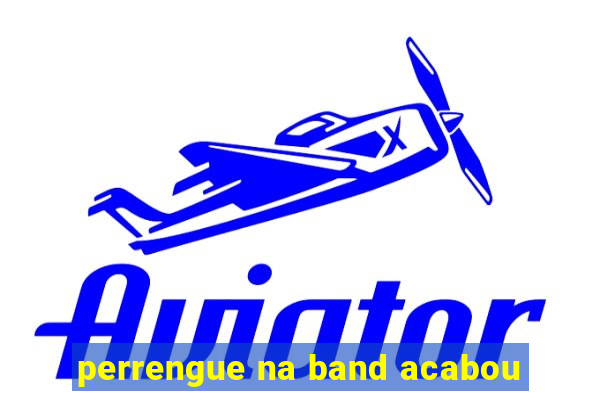 perrengue na band acabou
